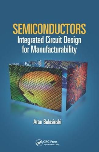 Cover image for Semiconductors: Integrated Circuit Design for Manufacturability