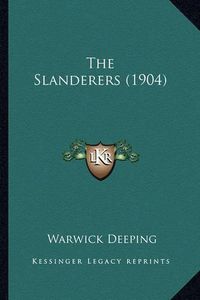 Cover image for The Slanderers (1904)