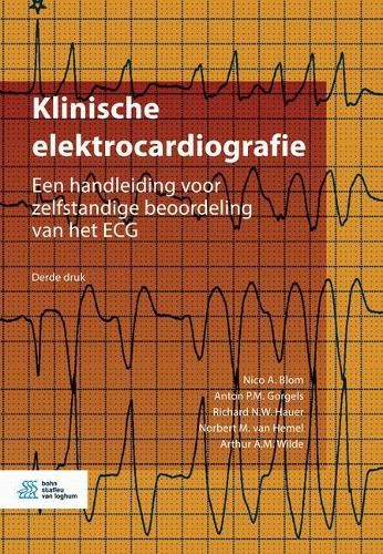 Cover image for Klinische Elektrocardiografie: Een Handleiding Voor Zelfstandige Beoordeling Van Het ECG