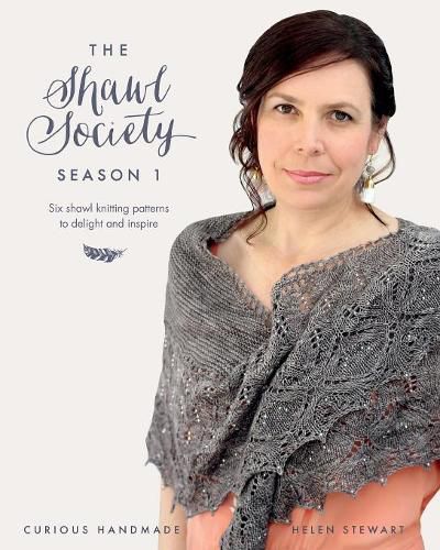 Cover image for The Shawl Society Season 1: Six shawl knitting patterns to delight and inspire