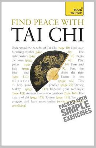 Find Peace With Tai Chi: A beginner's guide to the ideas and essential principles of Tai Chi