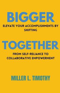 Cover image for Bigger Together