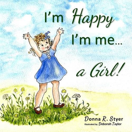 I'm Happy I'm Me... A Girl!