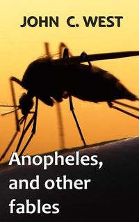 Cover image for Anopheles, and other fables