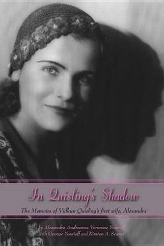 Cover image for In Quisling's Shadow: The Memoirs of Vidkun Quisling's First Wife, Alexandra