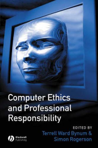 Computer Ethics and Professional Responsibility: Introductory Text and Readings