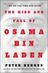 Cover image for The Rise and Fall of Osama bin Laden