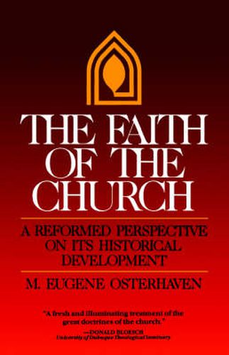 Cover image for Faith of the Church: A Reformed Perspective on Its Historical Development