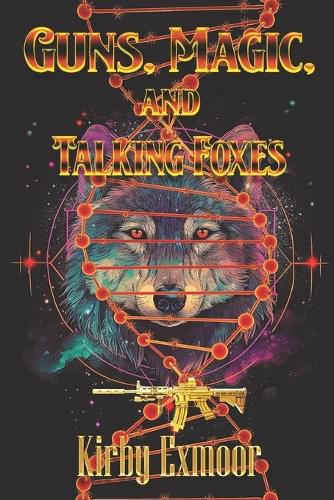 Cover image for Guns, Magic, and Talking Foxes