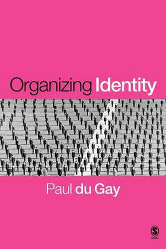 Cover image for Organizing Identity: Persons and Organizations After Theory