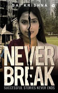 Cover image for Never Break: Successful Stories Never Ends