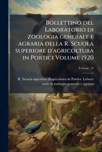 Cover image for Bollettino del Laboratorio Di Zoologia Generale E Agraria Della R. Scuola Superiore D'Agricoltura in Portici