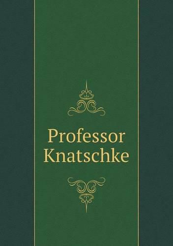 Cover image for Professor Knatschke