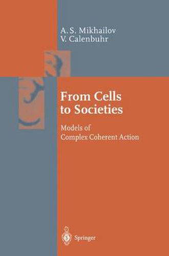 Cover image for From Cells to Societies: Models of Complex Coherent Action