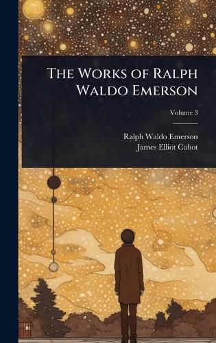 Cover image for The Works of Ralph Waldo Emerson