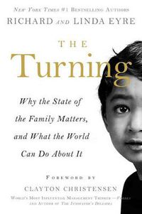 Cover image for The Turning: Why the State of the Family Matters, and What the World Can Do about It