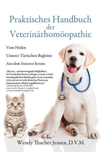 Cover image for Praktisches Handbuch der Veterinarhomoeopathie: Vom Heilen Unserer Tierischen Begleiter Aus dem Inneren heraus