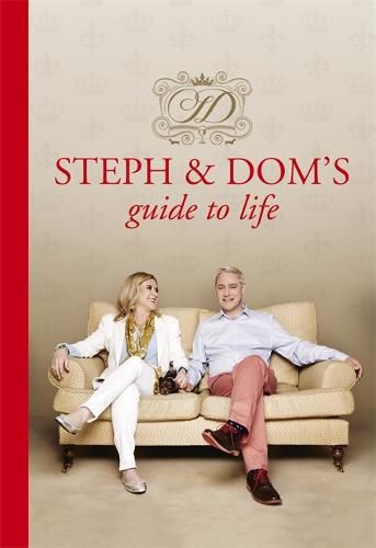 Cover image for Steph and Dom's Guide to Life: How to get the most out of pretty much everything life throws at you