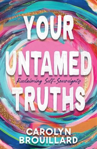 Cover image for Your Untamed Truths
