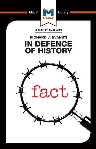 An Analysis of Richard J. Evans's In Defence of History: In Defence of History