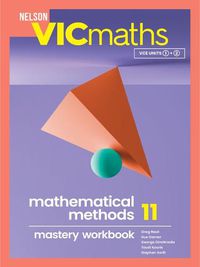 Cover image for Nelson VICmaths Mathematical Methods 11 Mastery Workbook