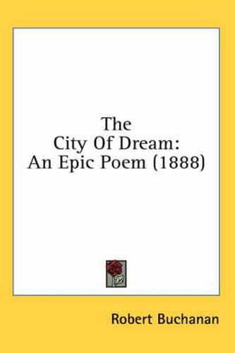 The City of Dream: An Epic Poem (1888)