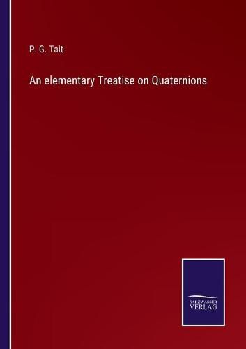 Cover image for An elementary Treatise on Quaternions