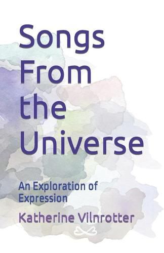 Cover image for Songs From the Universe: An Exploration of Expression