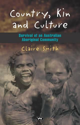 Cover image for Country, Kin and Culture: Survival of an Australian Aboriginal Community