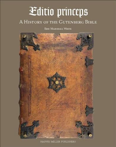 Cover image for Editio Princeps: A History of the Gutenberg Bible