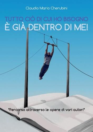 Cover image for Tutto cio di cui ho bisogno e gia dentro di me!