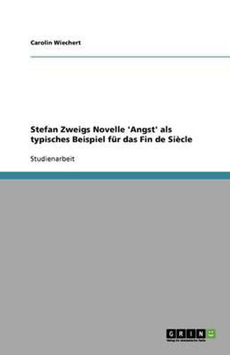 Cover image for Stefan Zweigs Novelle 'Angst' als typisches Beispiel fur das Fin de Siecle