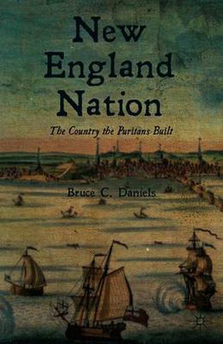 Cover image for New England Nation: The Country the Puritans Built