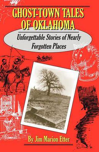 Cover image for Ghost-Town Tales of Oklahoma: Unforgettable Stories of Nearly Forgotten Places