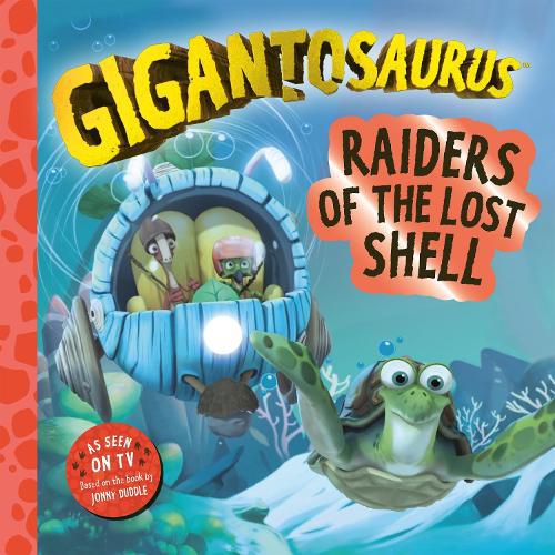Cover image for Gigantosaurus - Raiders of the Lost Shell