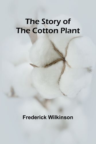 The Story of the Cotton Plant