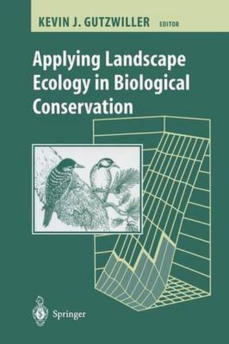 Cover image for Applying Landscape Ecology in Biological Conservation