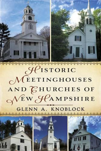 Historic Meeting Houses and Churches of New Hampshire