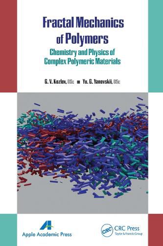 Cover image for Fractal Mechanics of Polymers: Chemistry and Physics of Complex Polymeric Materials