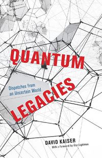 Cover image for Quantum Legacies: Dispatches from an Uncertain World