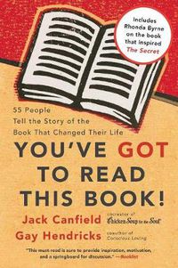 Cover image for You've GOT to Read This Book!: 55 People Tell the Story of the Book That Changed Their Life