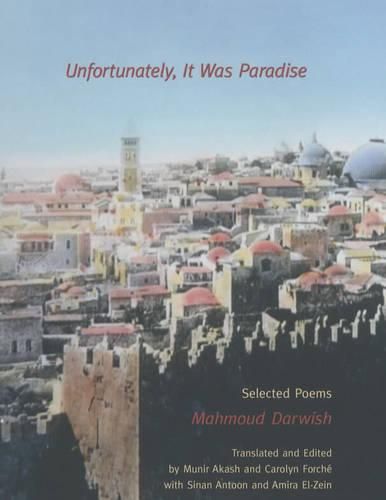 Unfortunately, It Was Paradise: Selected Poems