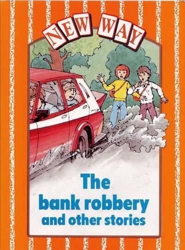 New Way Orange Level Core Book - the Bank Robbery and Other Stories