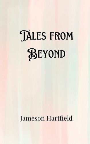 Tales from Beyond