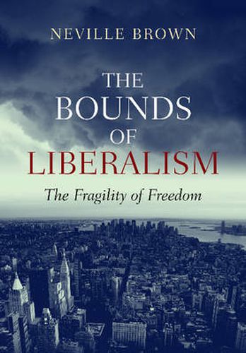 Cover image for Bounds of Liberalism: The Fragility of Freedom