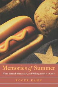 Cover image for Memories of Summer: When Baseball Was an Art, and Writing about It a Game