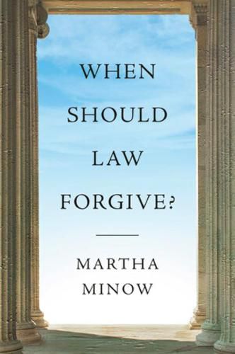 Cover image for When Should Law Forgive?