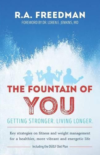 Cover image for The Fountain of You: Getting Stronger. Living Longer.