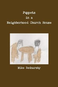 Cover image for Puppets in a Neighborhood Church House