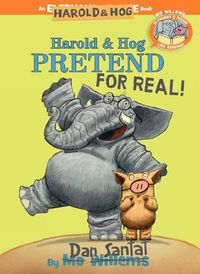 Cover image for Harold & Hog Pretend For Real ( Elephant & Piggie Like Reading )